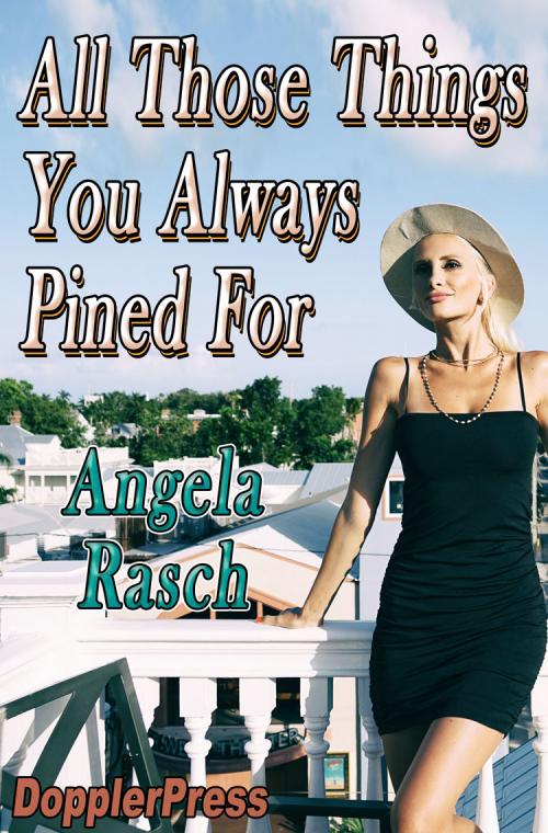 All Those Things You Always Pined For on Kindle