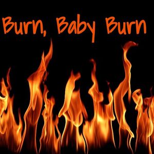 burn baby burn.jpg